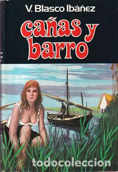 Libros: Ca&ntilde;as y barro - Vicente Blasco Ib&aacute;&ntilde;ez - Foto 1