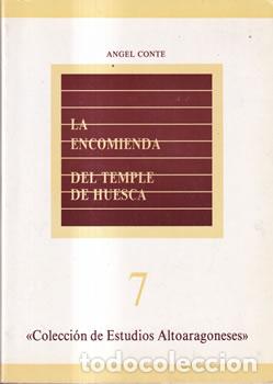 Libros: La encomienda del Temple de Huesca - Angel Conte - Foto 1