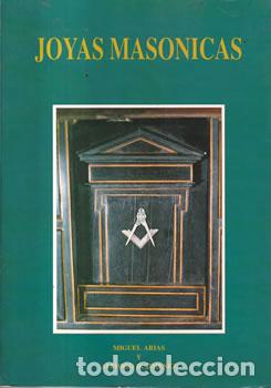 Libros: Joyas Mas&oacute;nicas - Miguel Arias / Alfonso D. Jim&eacute;nez - Foto 1