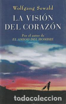 Libros: La visi&oacute;n del coraz&oacute;n - Wolfgang Sewald - Foto 1