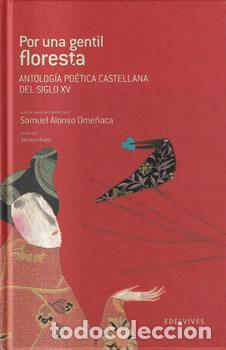 Libri di seconda mano: Por una gentil floresta. Antolog&iacute;a Po&eacute;tica castellana del siglo XV - Samuel Alonso Ome&ntilde;aca (Selecc.)