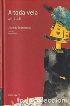 Libros: A toda vela. Antolog&iacute;a - Jos&eacute; de Espronceda - Foto 1