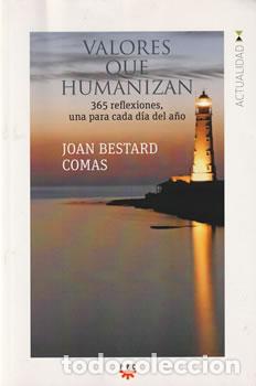 Libros: Valores que humanizan - Joan Bestard Comas - Foto 1