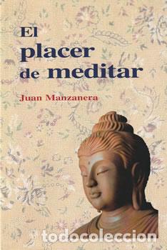Libros: El placer de meditar - Juan Manzanera - Foto 1