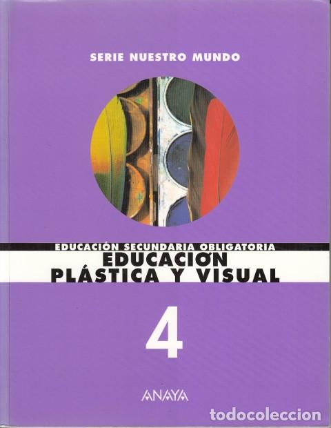 Libros: EDUCACI&Oacute;N PL&Aacute;STICA Y VISUAL 4&ordm; ESO - ANAYA (EDITA) - Foto 1