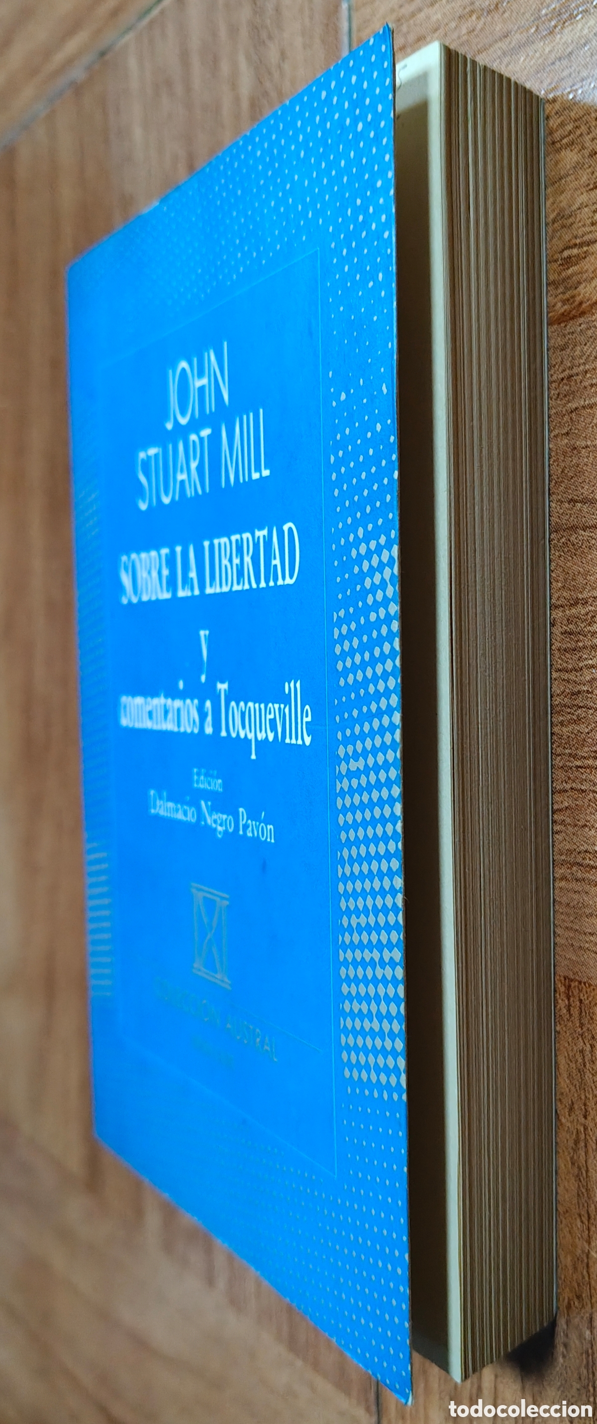 Libros: Sobre la Libertad y comentarios a Tocqueville � Austral - John Stuart Mill - Foto 2