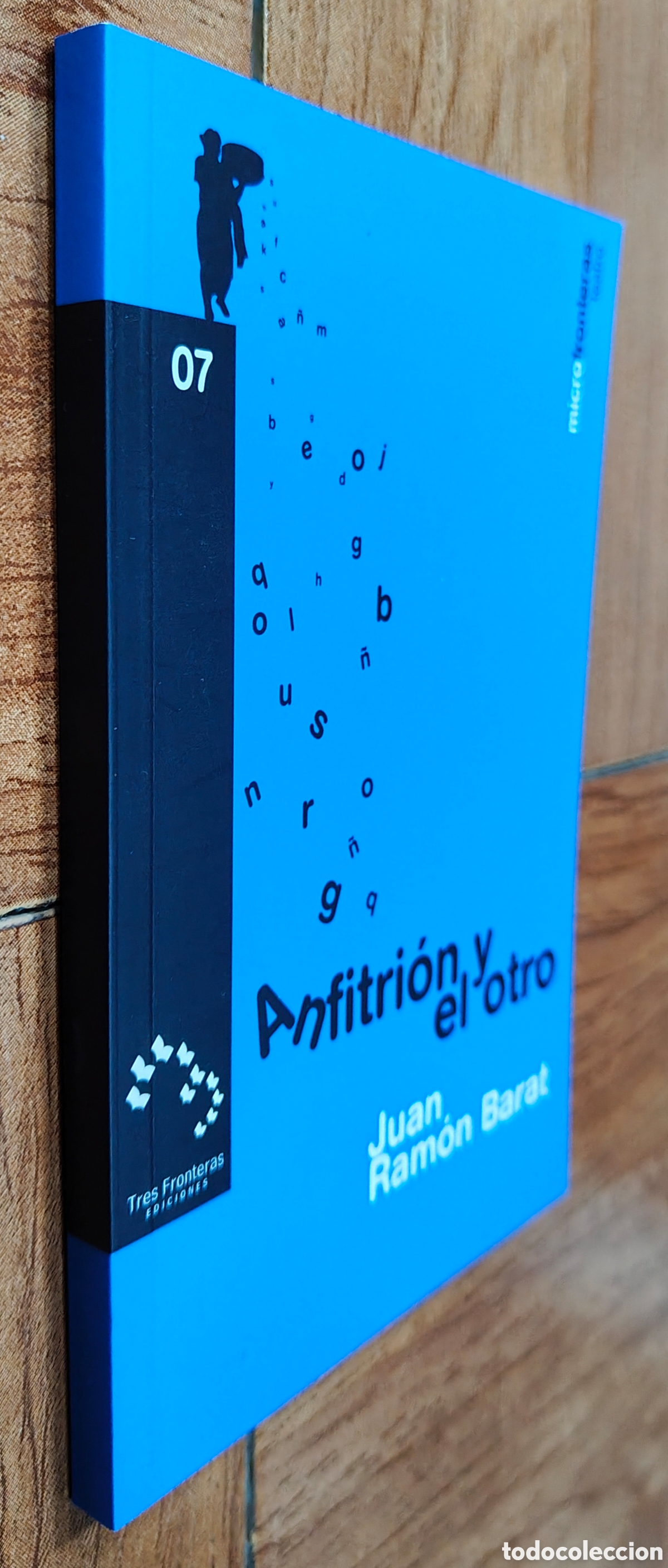 Libri di seconda mano: Anfitri&oacute;n y el Otro � Tres Fronteras � Nuevo - Juan Ram&oacute;n Barat
