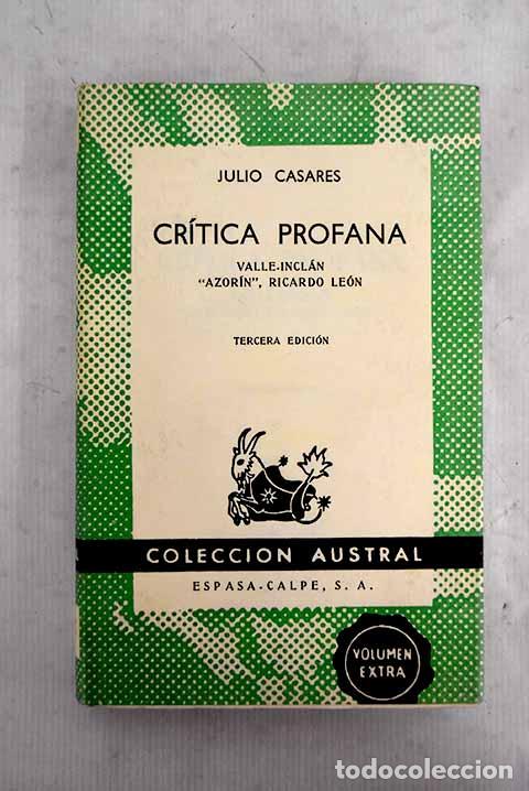 Libros: Cr&iacute;tica profana : Valle-Incl&aacute;n, Azor&iacute;n , Ricardo Le&oacute;n.- Casares, Julio