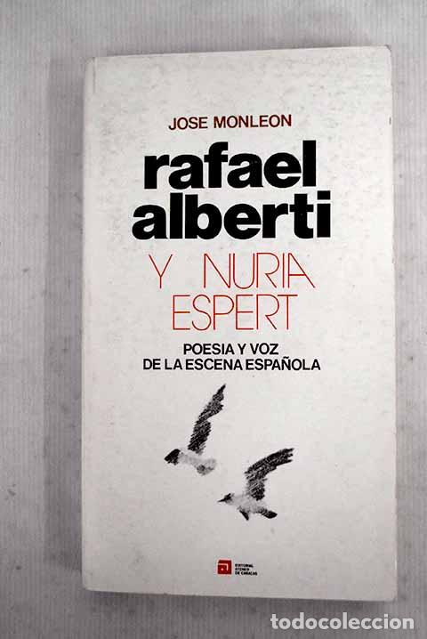 Libros: Rafael Alberti y Nuria Espert: poes&iacute;a y voz de la escena espa&ntilde;ola.- Monle&oacute;n, Jos&eacute;
