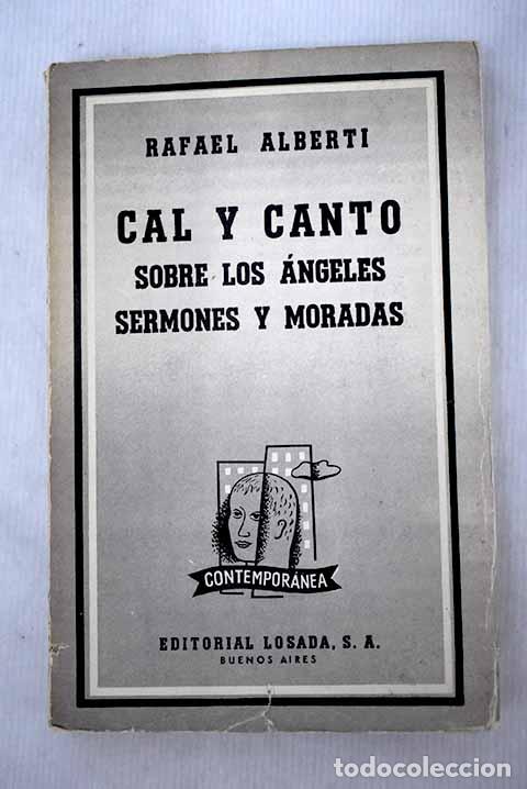 Libros: Cal y canto: Sobre los &aacute;ngeles ; Sermones y moradas.- Alberti, Rafael