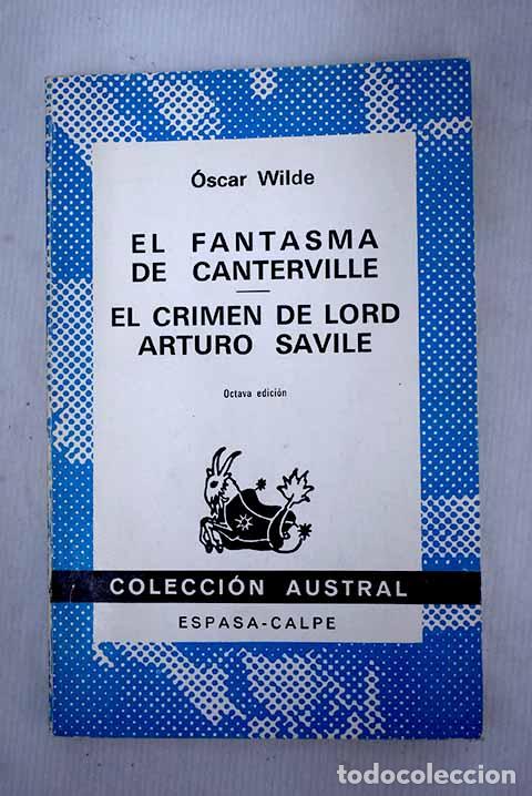 Libros: El fantasma de Canterville ; El crimen de Lord Arturo Savile.- Wilde, Oscar