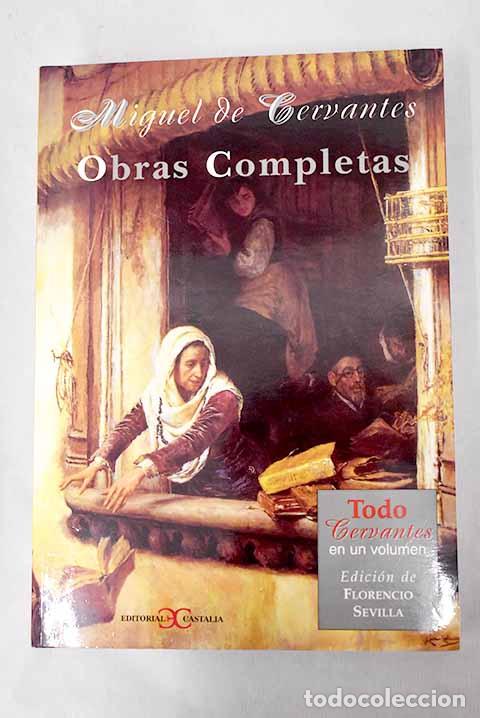 Libros: Obras completas: Cervantes Saavedra, Miguel de.- Cervantes Saavedra, Miguel de