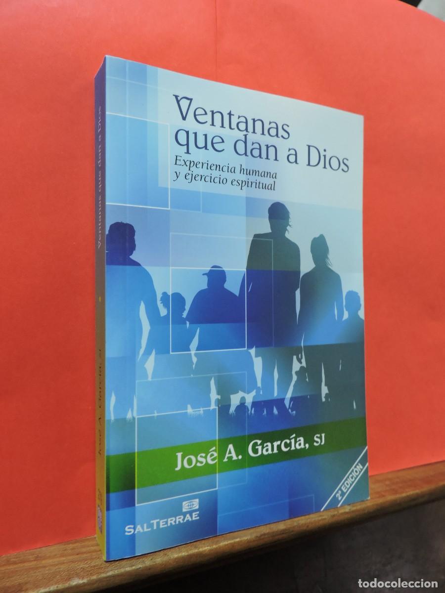 Libros: Ventanas que dan a Dios. Jos&eacute; A. Garc&iacute;a. Ed. Sal Terrae. Santander, 2011 - Foto 1