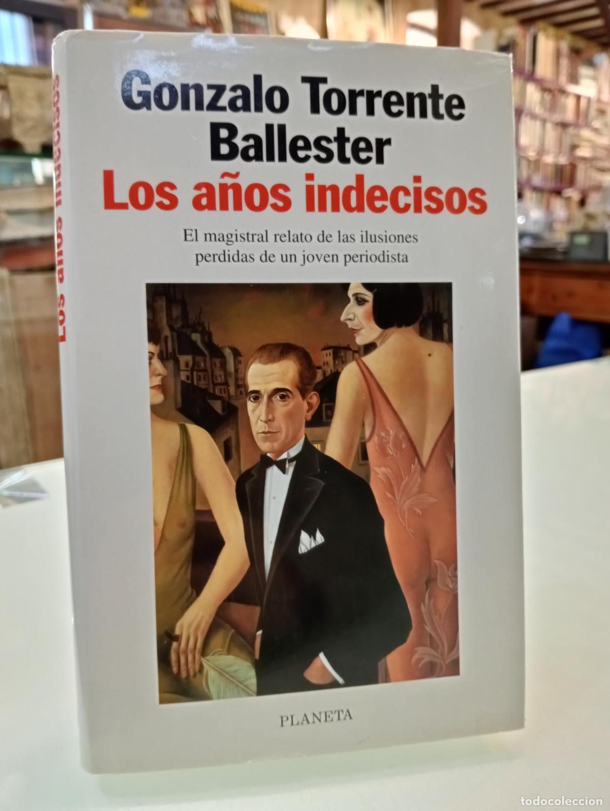 Libros: Los a&ntilde;os indecisos [Dedicado] - Gonzalo Torrente Ballester