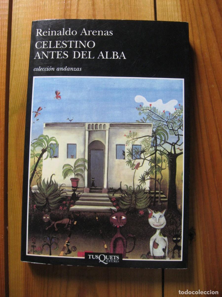 Libros: CELESTINO ANTES DEL ALBA - Reinaldo Arenas