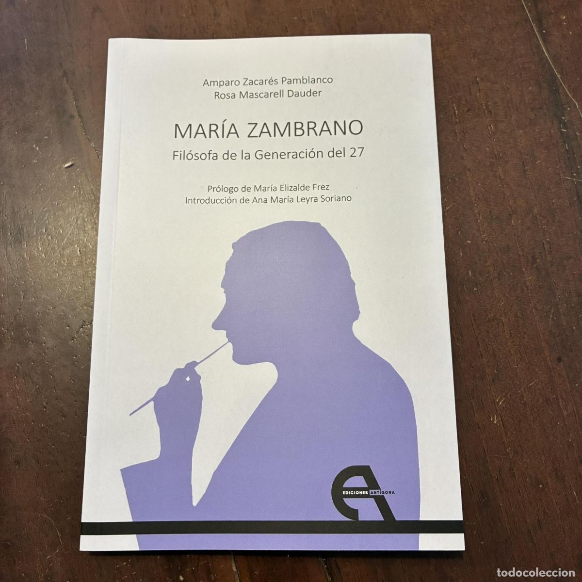 Libros: Mar&iacute;a Zambrano. Fil&oacute;sofa de la Generaci&oacute;n del 27 - Amparo Zacar&eacute;s Pamblanco. Rosa Mascarell Dauder