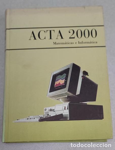 Libros: ACTA 2000, MATEMATICAS E INFORMATICA, EDICIONES RIALP 1988 89 90, LIBRO - Foto 1