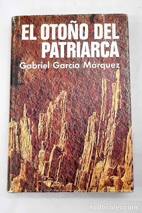 Libros: El oto&ntilde;o del patriarca.- Garc&iacute;a M&aacute;rquez, Gabriel
