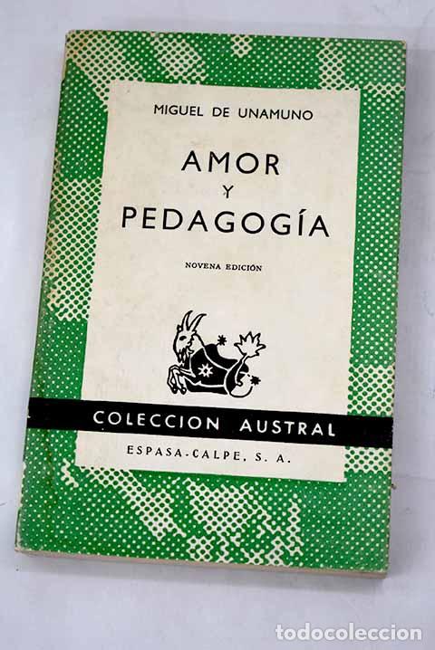 Libros: Amor y pedagog&iacute;a: Unamuno, Miguel de.- Unamuno, Miguel de