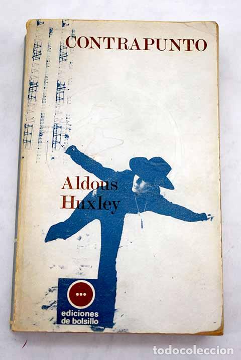 Libros: Contrapunto: Huxley, Aldous.- Huxley, Aldous