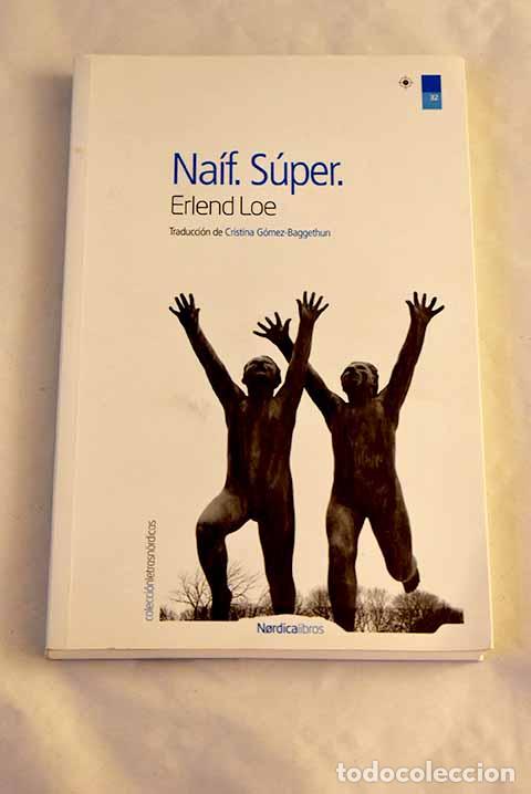 Libros: Na&iacute;f, s&uacute;per: Loe, Erlend.- Loe, Erlend - Foto 1