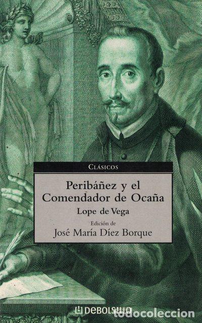 Libros: Perib&aacute;&ntilde;ez y el Comendador de Oca&ntilde;a - Lope De Vega - Foto 1