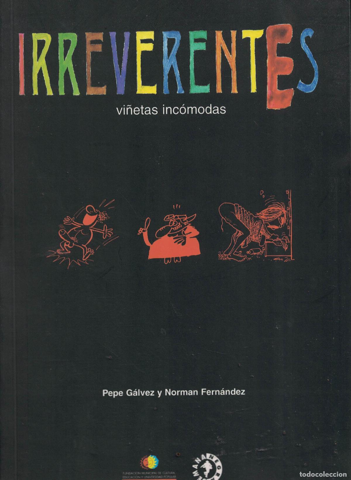 Libri di seconda mano: Irreverentes &laquo;Vi&ntilde;etas inc&oacute;modas&raquo; - Pepe G&aacute;lvez / Norman Fern&aacute;ndez