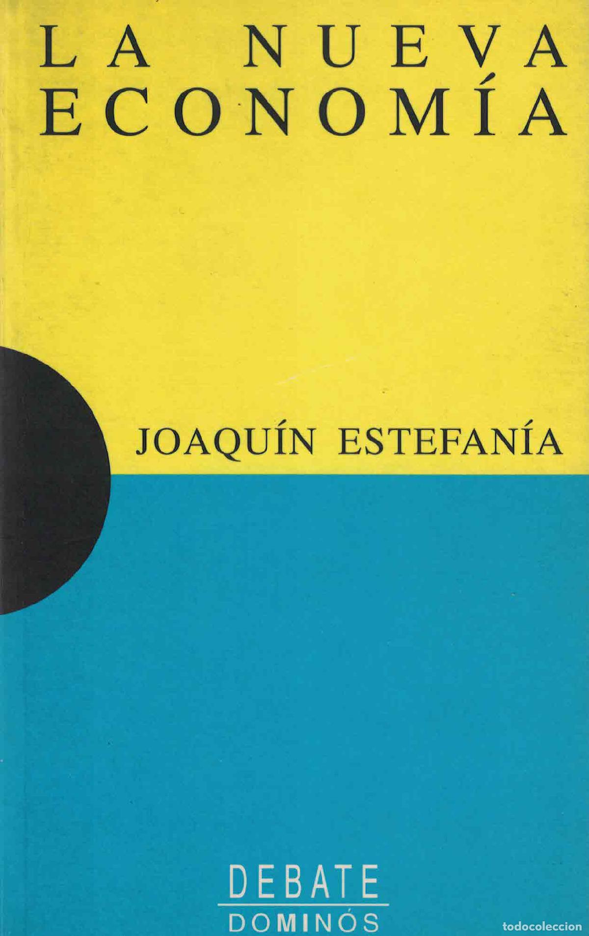 Libros: La nueva econom&iacute;a - Joaqu&iacute;n Estefan&iacute;a - Foto 1