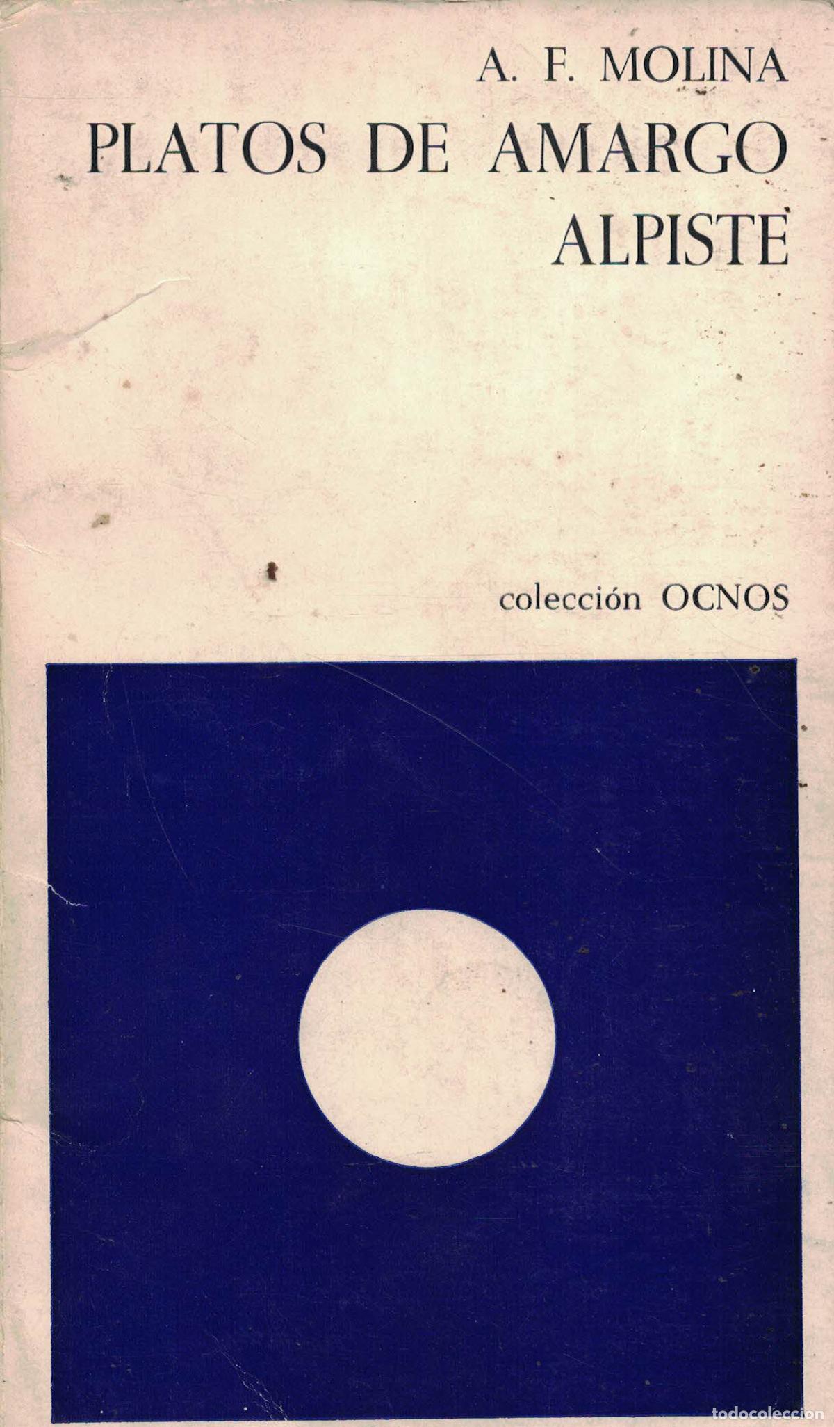 Libri di seconda mano: Platos de amargo alpiste - A. F. Molina
