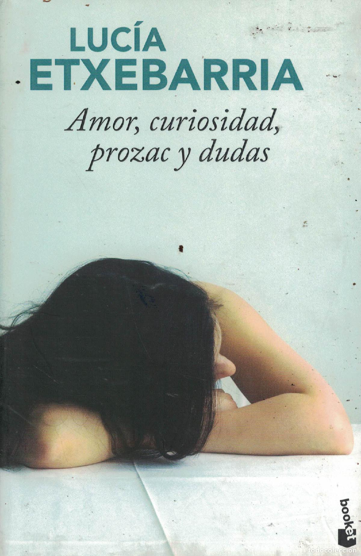 Libros: Amor, curiosidad, prozac y dudas - Lucia Etxebarria - Foto 1