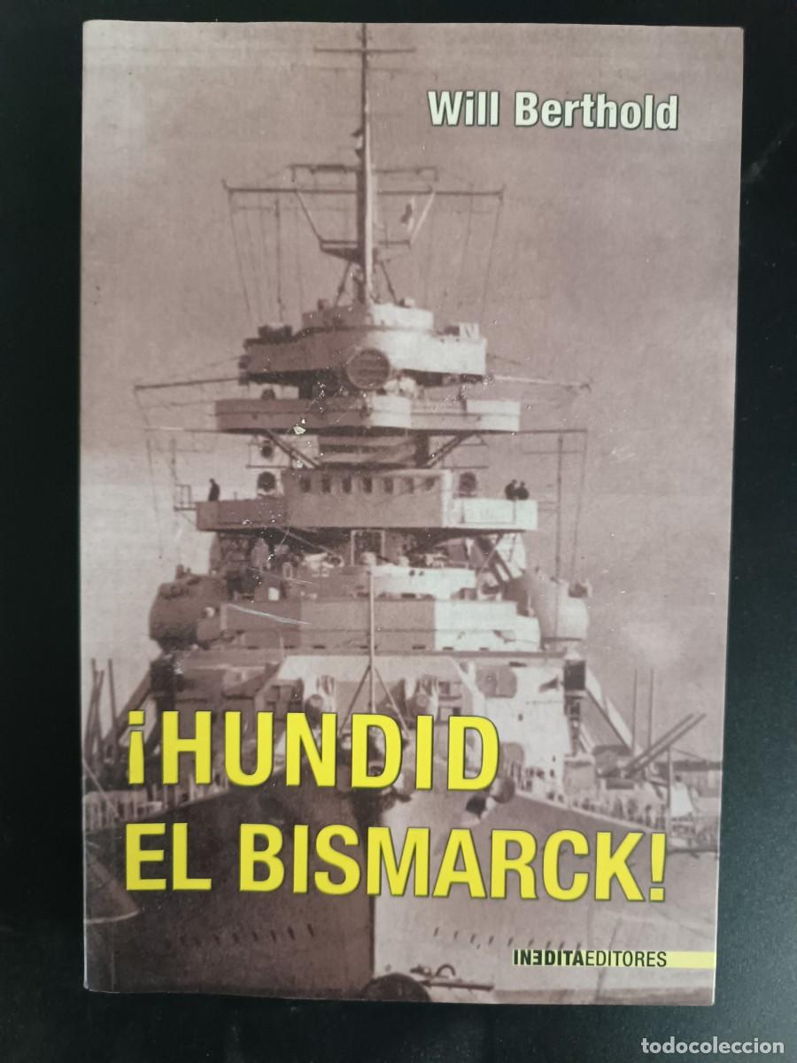 Libros: &iexcl;Hundid el Bismarck! Will Berthold - Foto 1