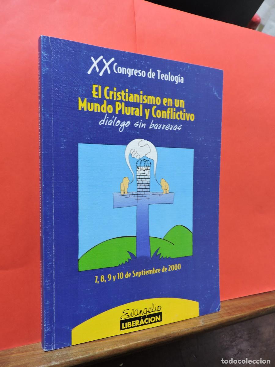 Libros: El Cristianismo en un Mundo Plural y Conflictivo. XX Conngreso de Teolog&iacute;a. Septiembre de 2000