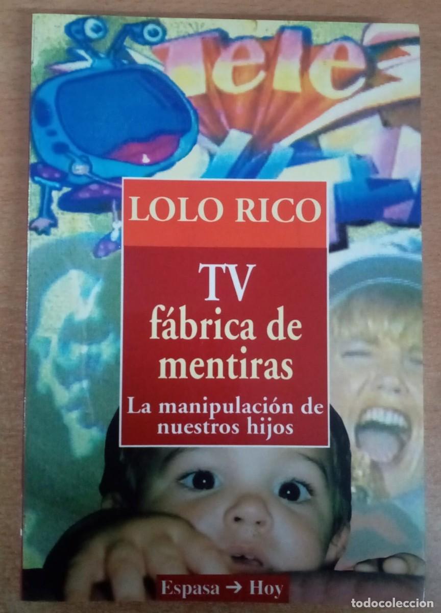 B&uuml;cher: TV f&aacute;brica de mentiras - LOLO RICO