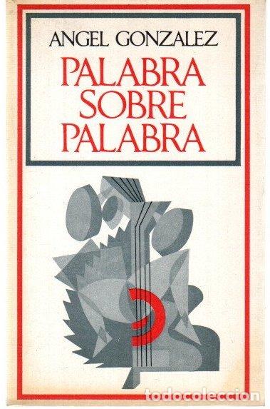 Libros: Palabra sobre palabra - Gonz&aacute;lez, &Aacute;ngel - Foto 1