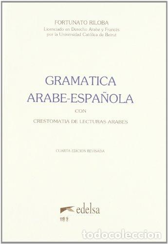 Libros: Gram&aacute;tica Arabe-Espa&ntilde;ola - Riloba, Fortunato - Foto 1