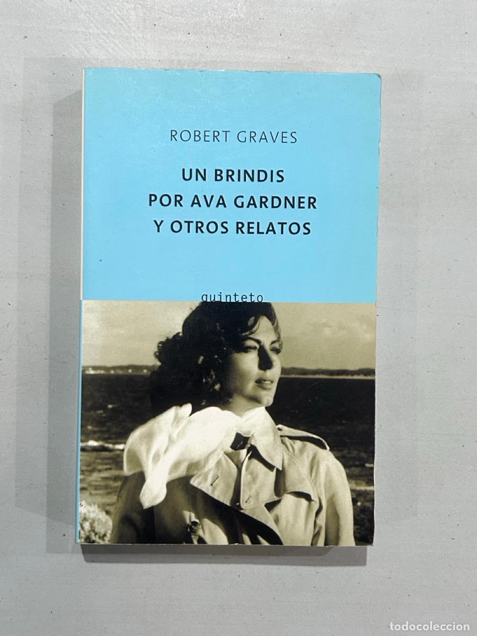 Libros: Robert Graves - Un brindis por Ava Gardner y otros relatos