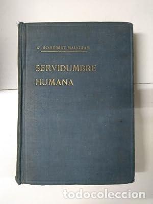 Libri di seconda mano: Servidumbre humana - W. Somerset Maugham