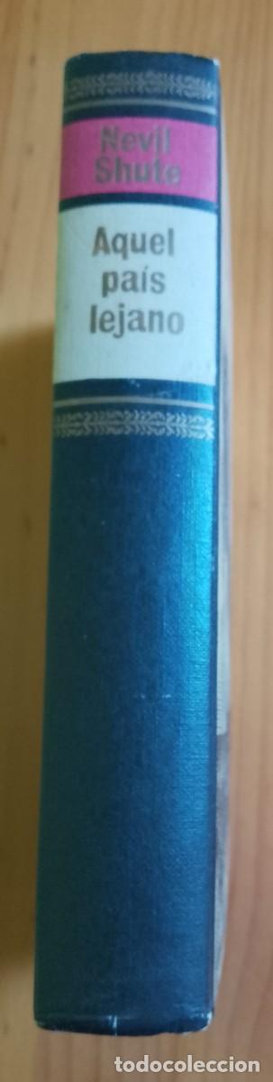Libros: AQUEL PA&Iacute;S LEJANO - NEVIL SHUTE - Foto 2