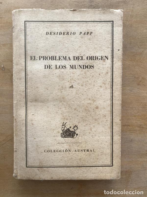 Libros: El problema del origen de los mundos - Papp Desiderio - Foto 1