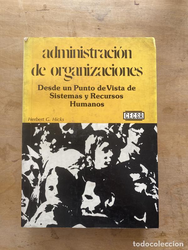 Libri di seconda mano: Administracion de organizaciones - Hicks Herbert G.