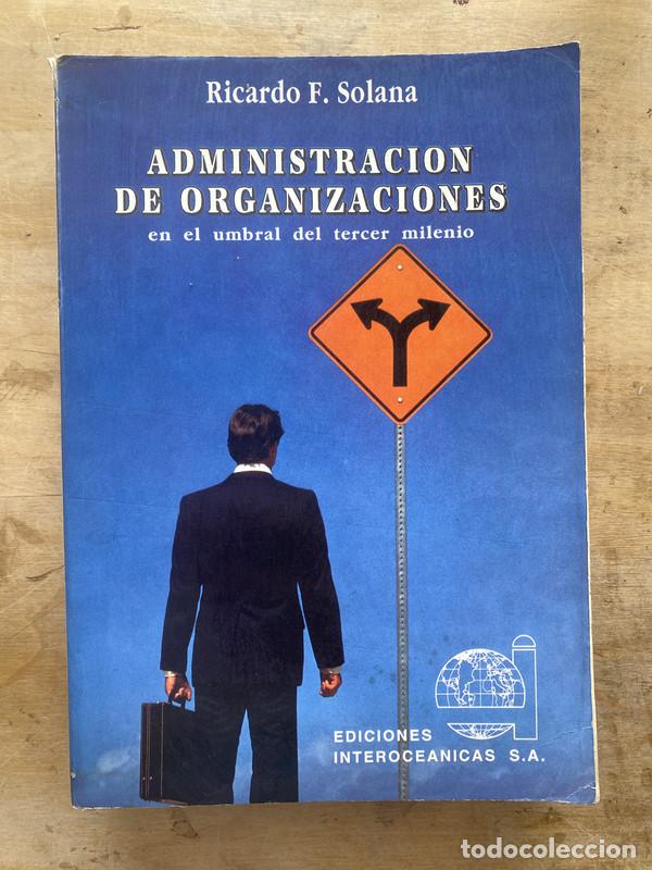 books: Administracion de organizaciones en el umbral del tercer milenio - Solana Ricardo F.