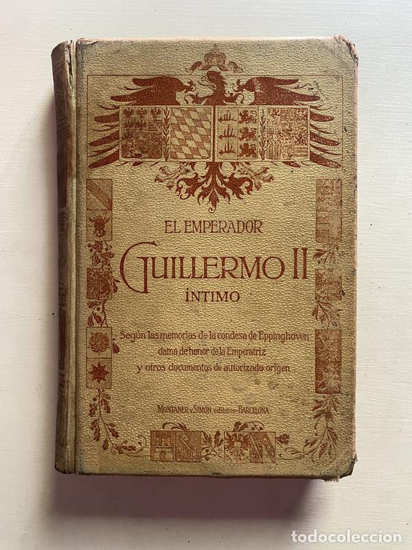 Libri di seconda mano: El emperador Guillermo II intimo - Juan B.Ense&ntilde;at