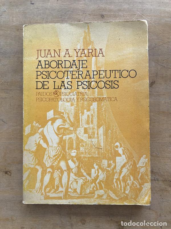 Libros: Abordaje psicoterapeutico de las psicosis - Yaria Juan A.