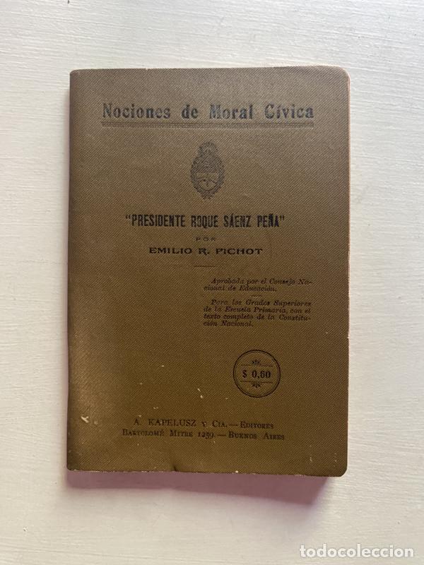 Libros: Presidente Roque Saenz Pe&ntilde;a - Pichot Emilio R. - Foto 1