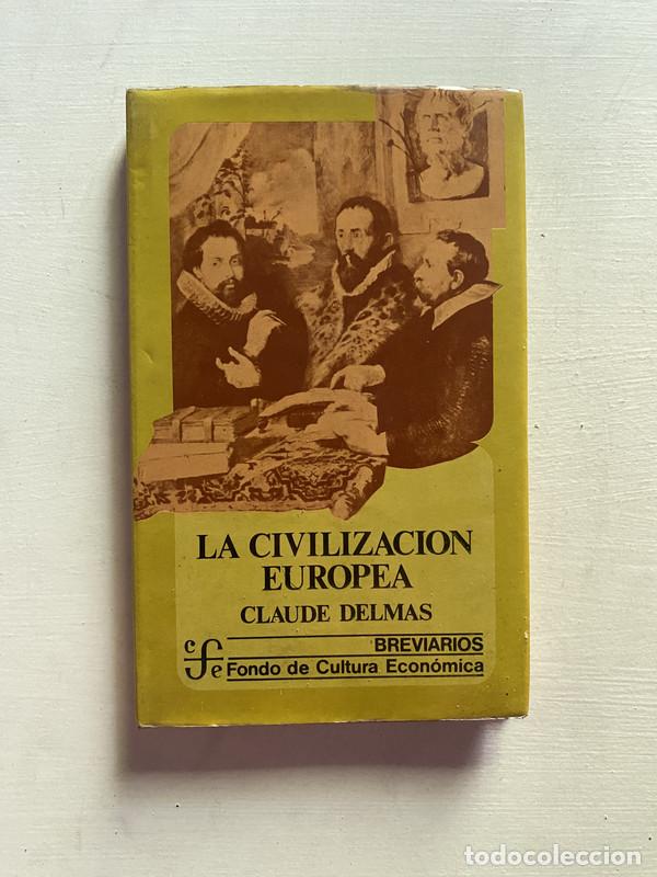 Libri di seconda mano: La civilizacion europea - Delmas Claude