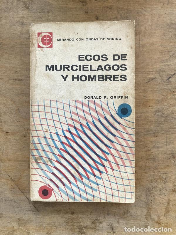 Libri di seconda mano: Ecos de murcielagos y hombres - Griffin Donald R.
