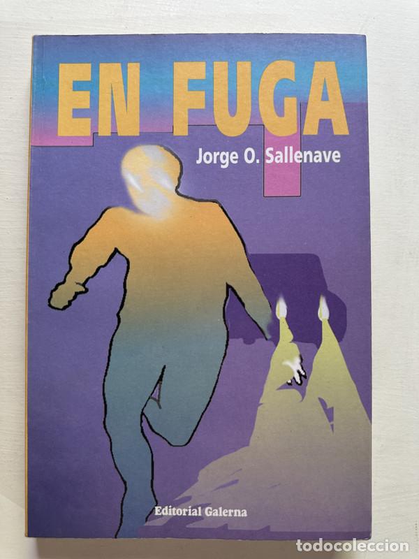 Libri di seconda mano: En fuga - Sallenave Jorge O.