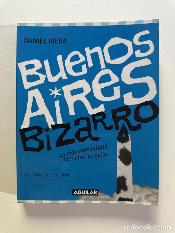Libri di seconda mano: Buenos Aires Bizarro - Riera Daniel