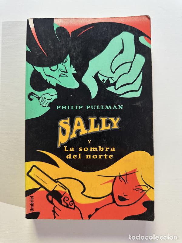 Libros: Sally y la sombra del norte - Pullman Philip - Foto 1