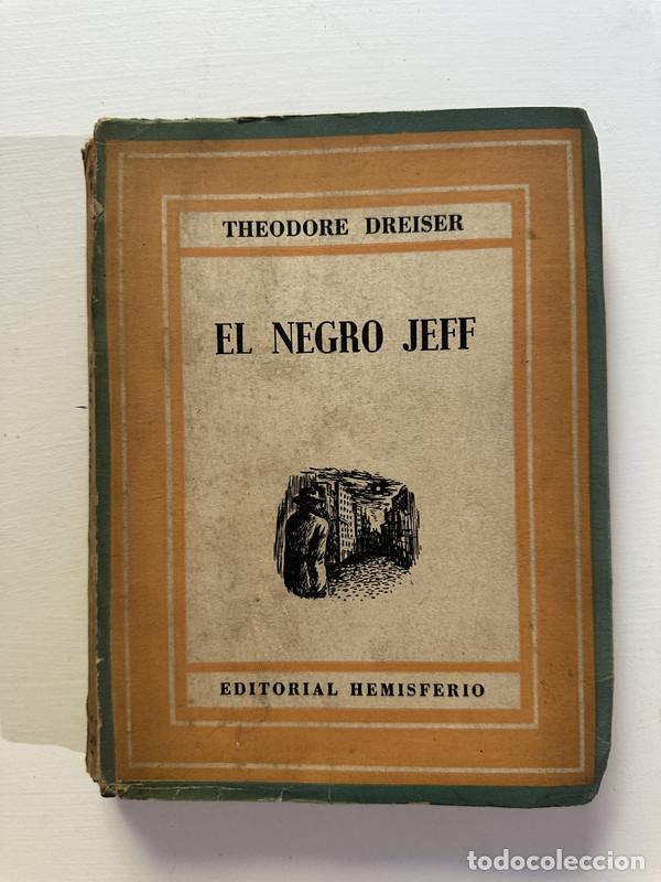 Libros: El negro Jeff - Dreiser Theodore - Foto 1